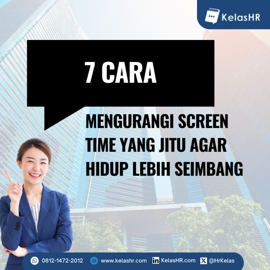 7 Cara Mengurangi Screen time yang Jitu Agar Hidup Lebih Seimbang