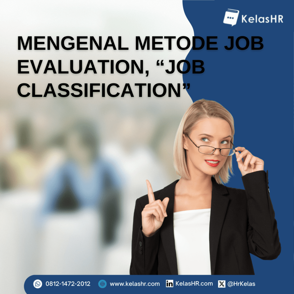 Mengenal Metode Job Evaluation, "Job Classification"