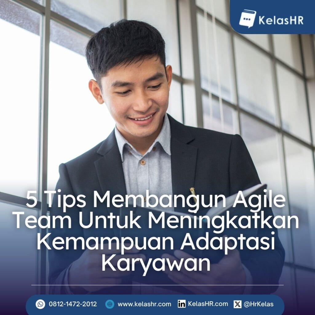 5 Tips Membangun Agile Team untuk Meningkatkan Kemampuan Adaptasi Karyawan