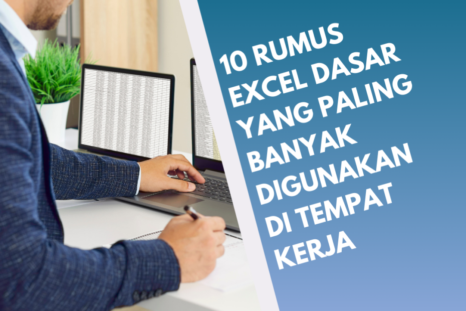 10 Rumus Excel Dasar yang Paling Banyak Digunakan di Tempat Kerja