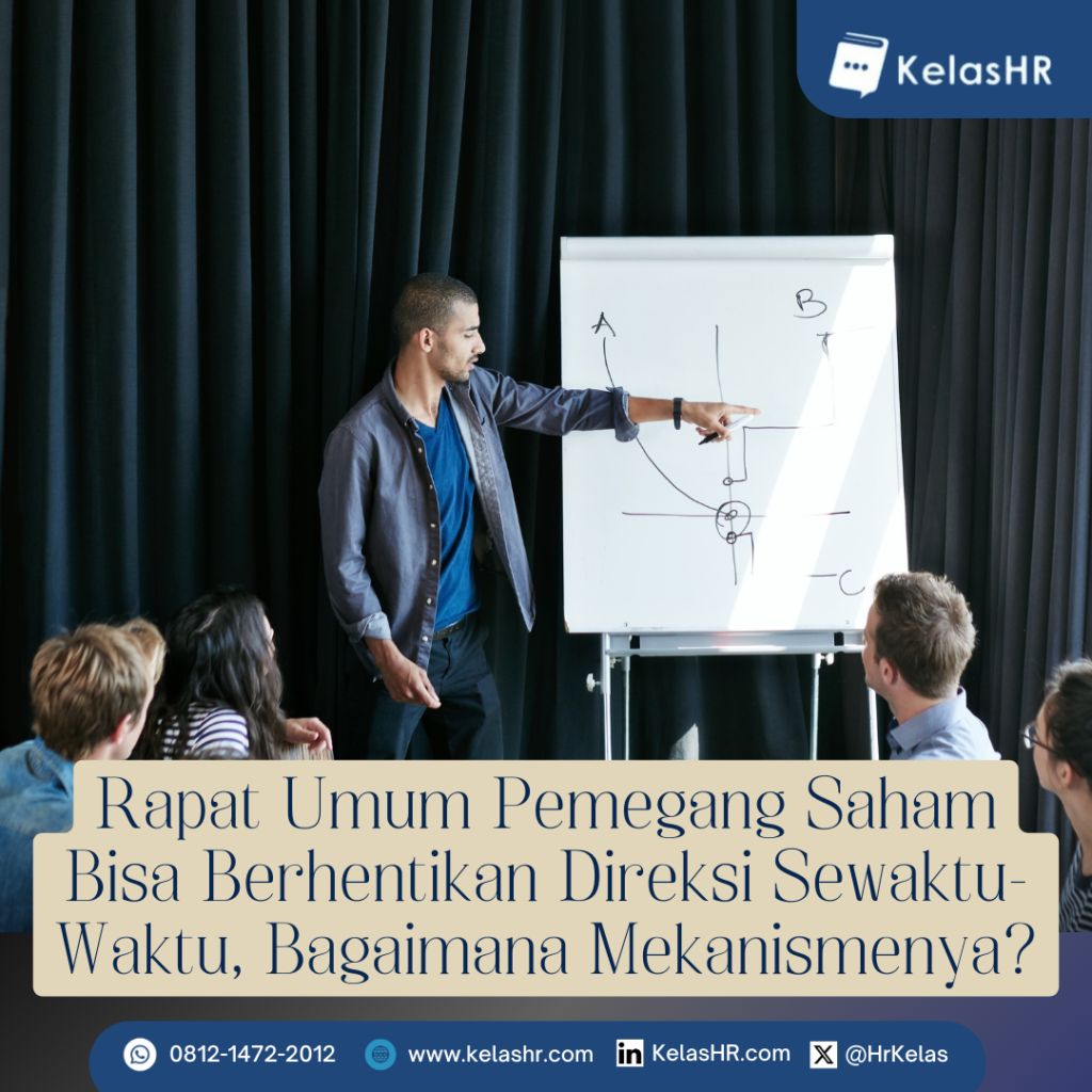 Rapat Umum Pemegang Saham Bisa Berhentikan Direksi Sewaktu-Waktu, Bagaimana Mekanismenya?