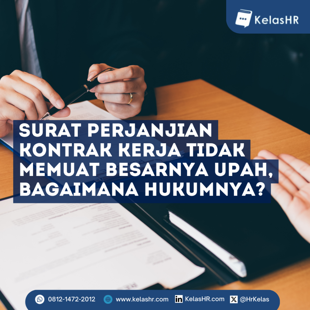 Surat Perjanjian Kontrak Kerja Tidak Memuat Besarnya Upah, Bagaimana Hukumnya?