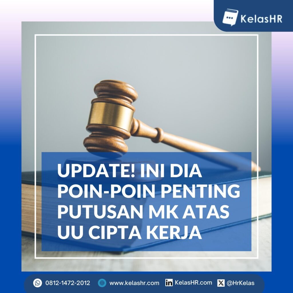 Update! Ini Dia Poin-Poin Penting Putusan MK atas UU Cipta Kerja