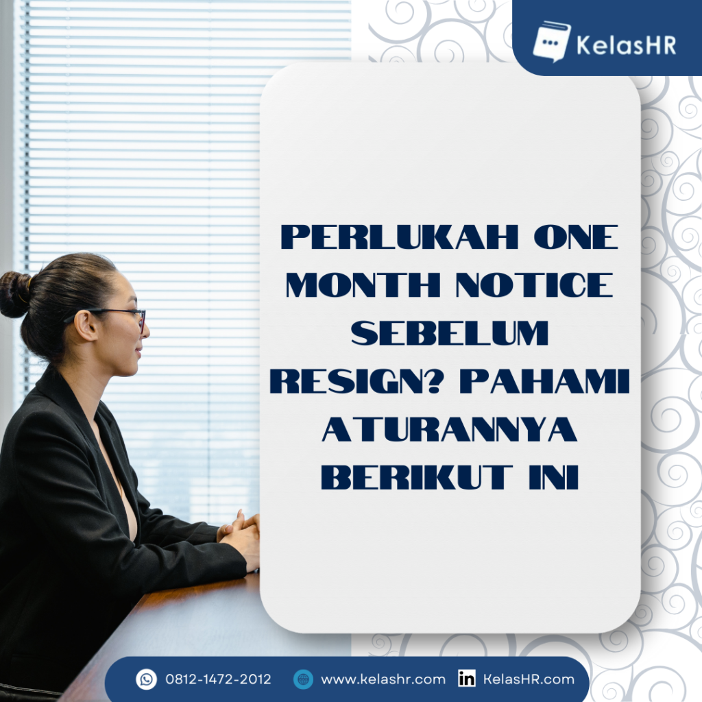 Perlukah One Month Notice Sebelum Resign? Pahami Aturannya Berikut Ini