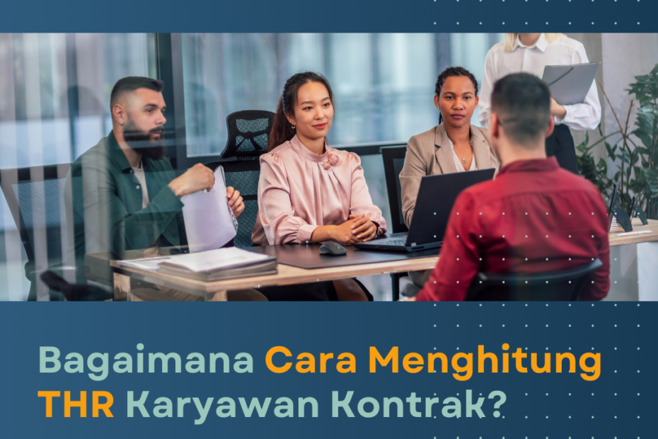 Bagaimana Cara Menghitung THR Karyawan Kontrak?