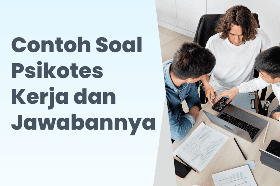 Contoh Soal Psikotes Kerja dan Jawabannya