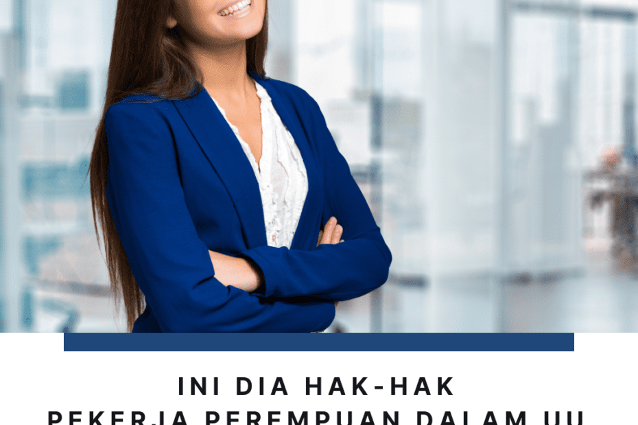 7 Hak Pekerja Perempuan dalam UU No. 13 Tahun 2003