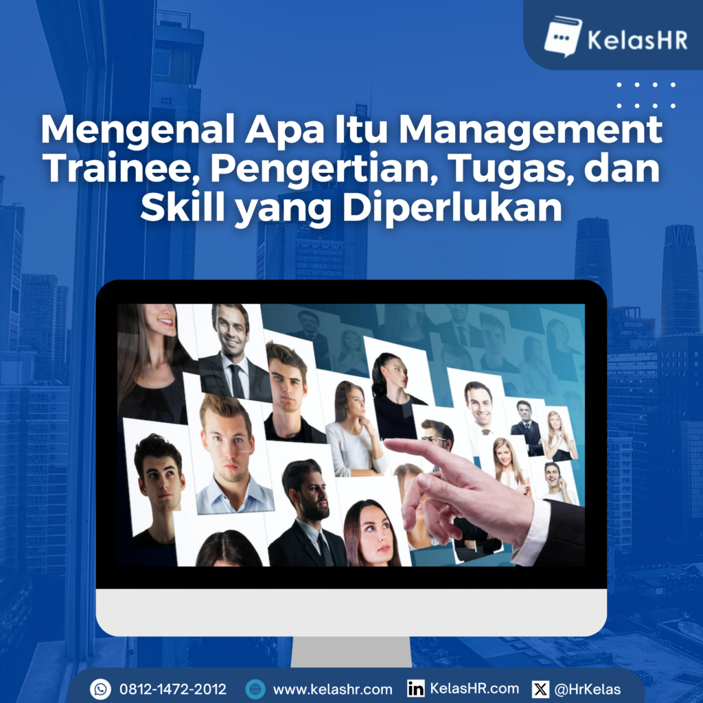 Mengenal Apa Itu Management Trainee: Pengertian, Tugas, dan Skill yang Diperlukan