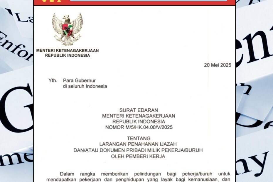 Menaker Keluarkan SE Larangan Penahanan Ijazah oleh Perusahaan, Apakah Punya Kekuatan Hukum?