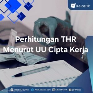 Perhitungan THR Menurut UU Cipta Kerja
