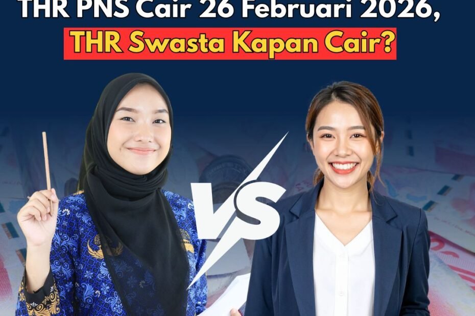 THR PNS Cair 26 Februari, THR Swasta Kapan Cair 2026?