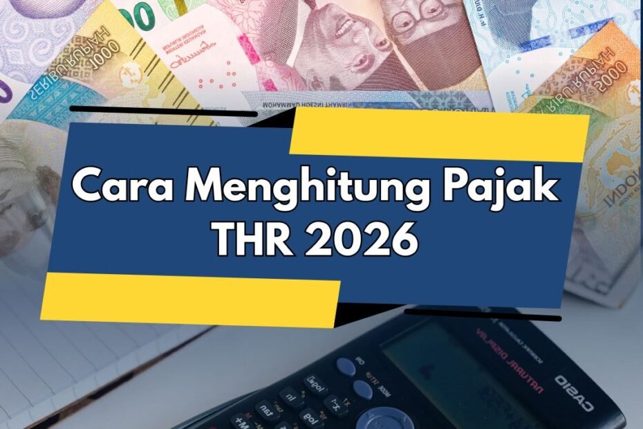 Cara Menghitung Pajak THR 2026 Cara Menghitung Pajak THR 2026