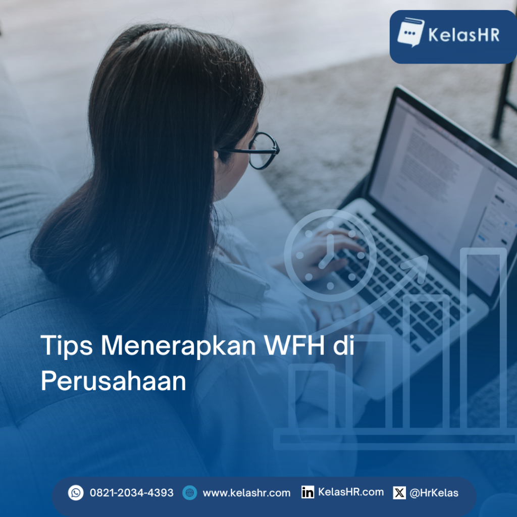 Tips Menerapkan WFH di Perusahaan Tanpa Menurunkan Kinerja