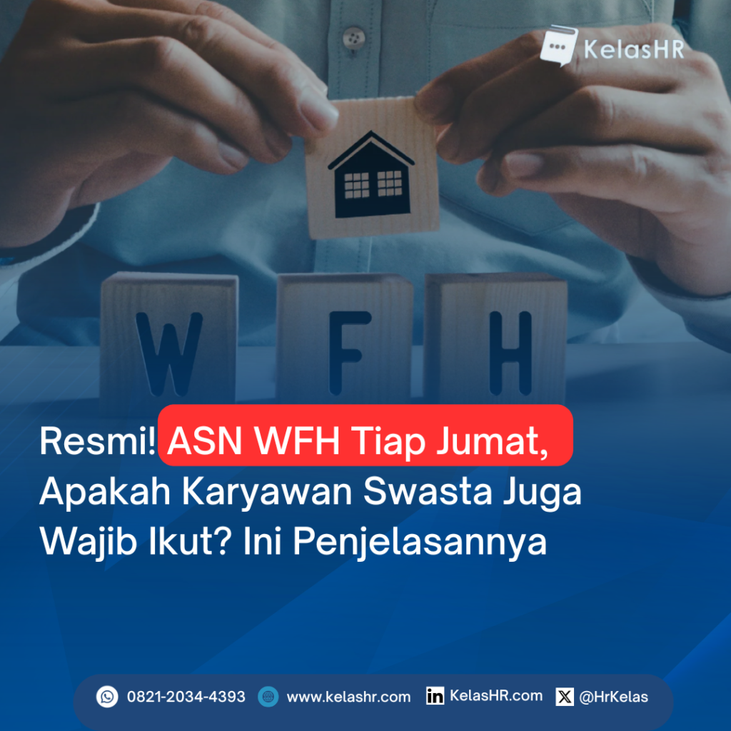 Resmi! ASN WFH Tiap Jumat, Apakah Karyawan Swasta Juga Wajib Ikut? Ini Penjelasannya
