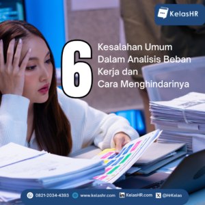 Kesalahan Umum Dalam Analisis Beban Kerja dan Cara Menghindarinya