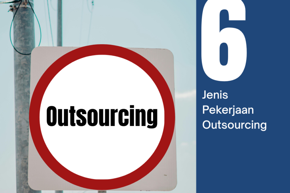 Pemerintah Batasi 6 Jenis Pekerjaan Outsourcing, Ini Daftarnya!