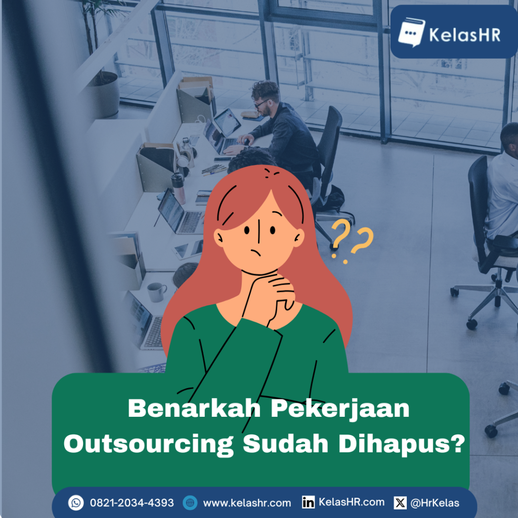 Benarkah Pekerjaan Outsourcing Sudah Dihapus? Ini Faktanya!
