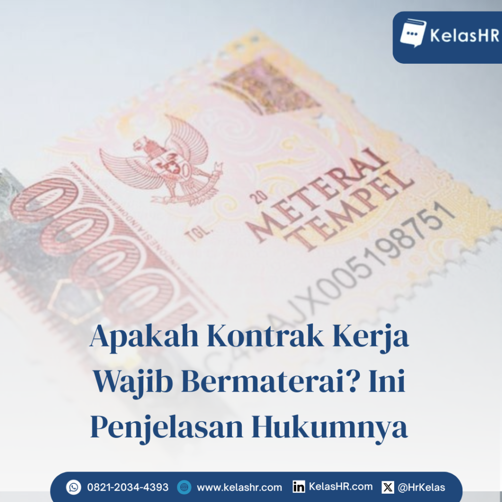 Apakah Kontrak Kerja Wajib Bermaterai? Ini Penjelasan Hukumnya