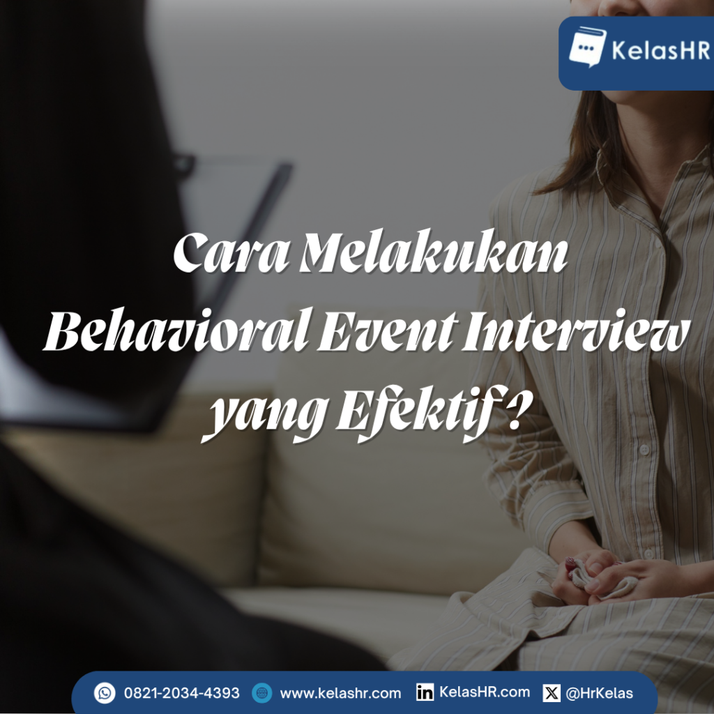 Cara Melakukan Behavioral Event Interview yang Efektif untuk Rekrutmen