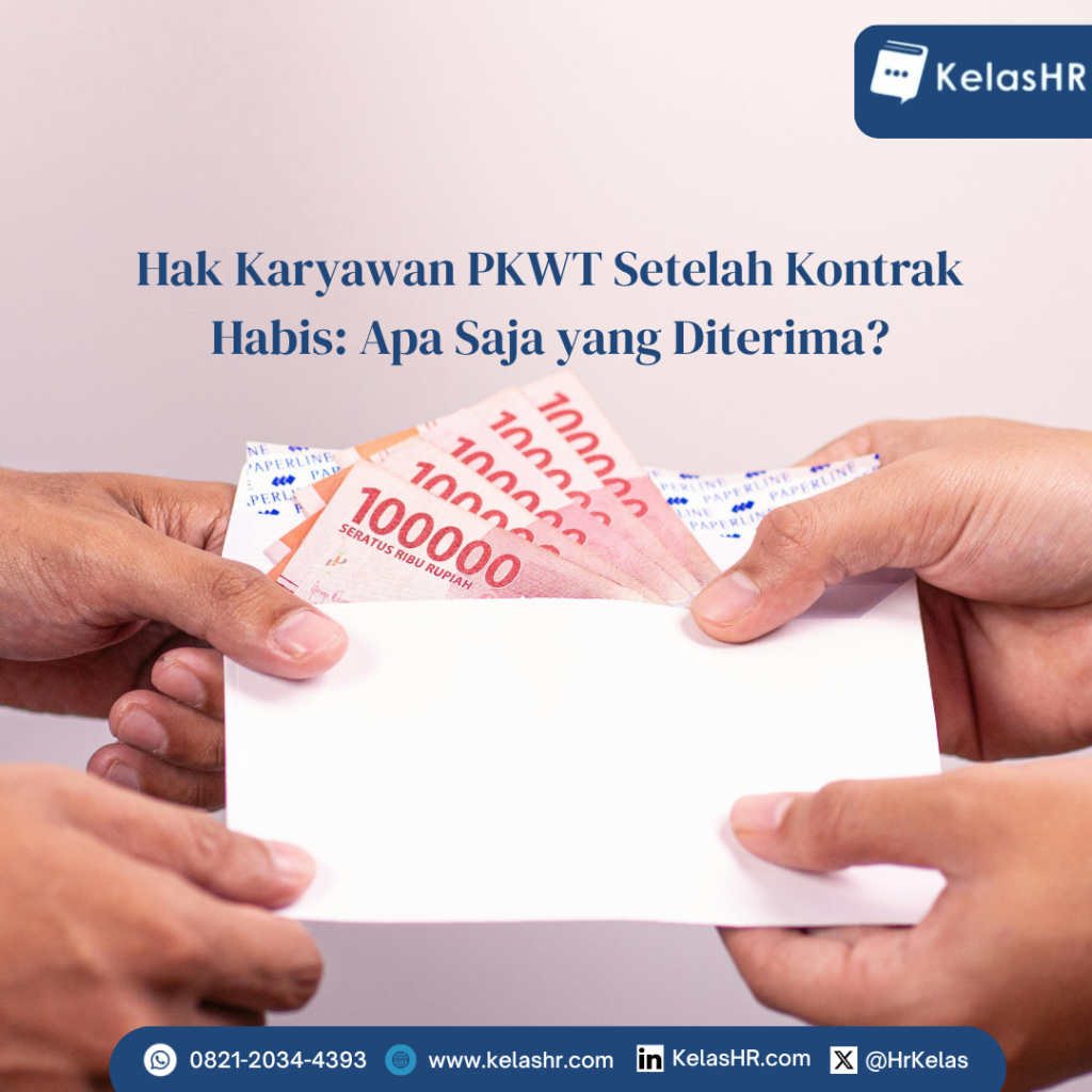 Hak Karyawan PKWT Setelah Kontrak Habis: Apa Saja yang Diterima?