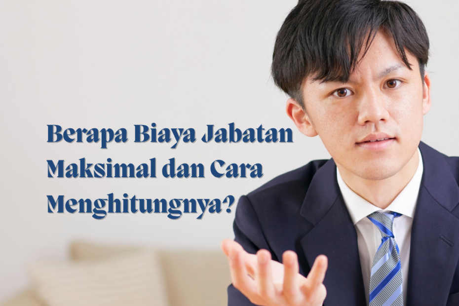 Berapa Biaya Jabatan Maksimal dan Cara Menghitungnya?