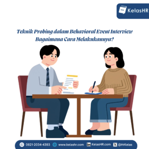 Teknik Probing dalam Behavioral Event Interview, Bagaimana Cara Melakukannya?