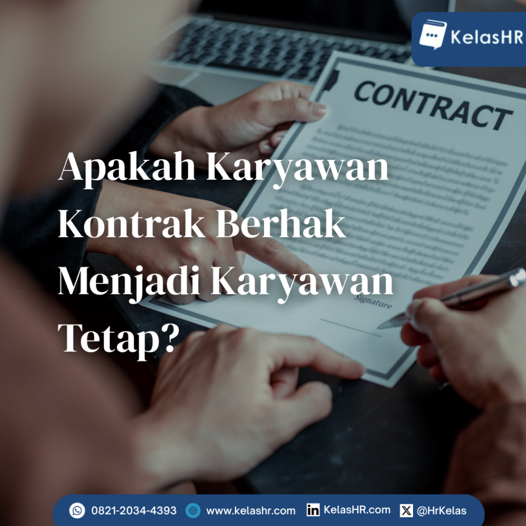Apakah Karyawan Kontrak Berhak Menjadi Karyawan Tetap?