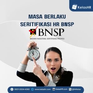 Masa Berlaku Sertifikasi HR BNSP dan Cara Memeriksa Status Sertifikat